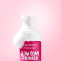 Primed and Ready Glow Foam Primer
